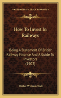 How to Invest in Railways