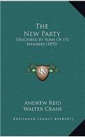 The New Party: Described by Some of Its Members (1895)