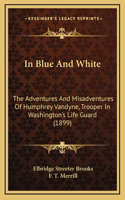 In Blue And White