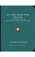 De Vera Medicinae Origine: Potioribusque Eius Ad Hippocratis Usque Tempora (1754)