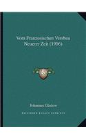 Vom Franzosischen Versbau Neuerer Zeit (1906)
