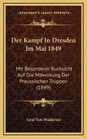 Der Kampf In Dresden Im Mai 1849