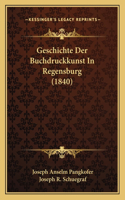 Geschichte Der Buchdruckkunst In Regensburg (1840)