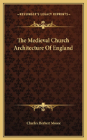 Medieval Church Architecture Of England
