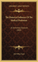 The Historical Influence Of The Medical Profession