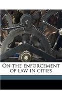 On the Enforcement of Law in Cities