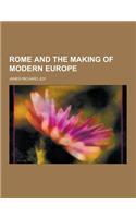 Rome and the Making of Modern Europe