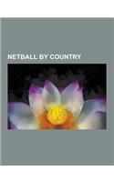 Netball by Country: Netball in Australia, Netball in Botswana, Netball in Brunei, Netball in England, Netball in Fiji, Netball in Hong Kon