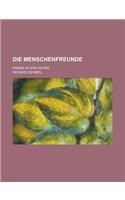 Die Menschenfreunde; Drama in Drei Akten