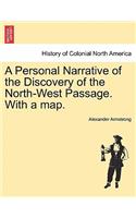 A Personal Narrative of the Discovery of the North-West Passage. with a Map.