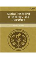 Gothic Cathedral as Theology and Literature