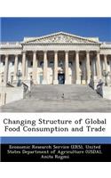Changing Structure of Global Food Consumption and Trade
