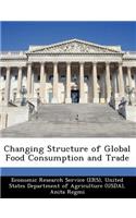 Changing Structure of Global Food Consumption and Trade