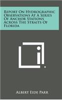 Report on Hydrographic Observations at a Series of Anchor Stations Across the Straits of Florida