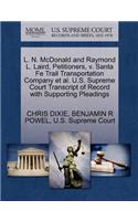 L. N. McDonald and Raymond L. Laird, Petitioners, V. Santa Fe Trail Transportation Company et al. U.S. Supreme Court Transcript of Record with Supporting Pleadings
