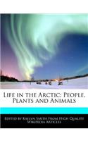 Life in the Arctic: People, Plants and Animals