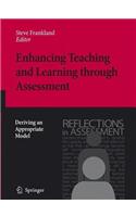 Enhancing Teaching and Learning Through Assessment: Deriving an Appropriate Model: (Assessment)