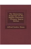 The Elementary Properties of the Elliptic Functions