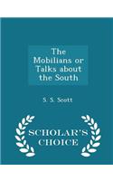 The Mobilians or Talks about the South - Scholar's Choice Edition