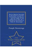 Mystic Babylon Described as the Source of All War, Persecution, and Slavery ... and the People of God Called Out of Her, by a Disciple of the Prince of Peace [J. Hemmings]. - War College Series