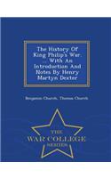 History of King Philip's War. ... with an Introduction and Notes by Henry Martyn Dexter - War College Series