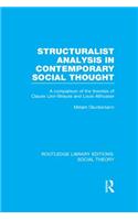 Structuralist Analysis in Contemporary Social Thought (RLE Social Theory)