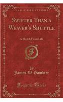 Swifter Than a Weaver's Shuttle, Vol. 2