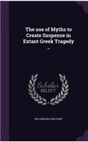 The use of Myths to Create Suspense in Extant Greek Tragedy ..