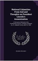 National Calamities From God and Thoughts on President Lincoln's Assassination