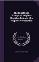Rights and Wrongs of Helpless Stockholders and of a Helpless Corporation