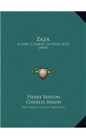 ZAZ : A LYRIC COMEDY IN FOUR ACTS
