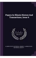 Papers in Illinois History and Transactions, Issue 4
