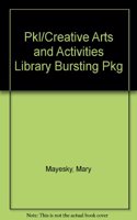 Pkl/Creative Arts and Activities Library Bursting Pkg