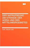 Der Natrufreund Am Strande Der Adria Und Des Mittelmeergebietes