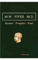 M.W. Fifer M.D.