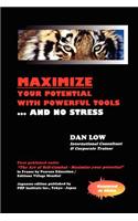 Maximize Your Potential with Powerful Tools... and No Stress