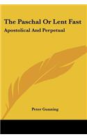 The Paschal Or Lent Fast