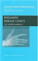 Systemic Lupus Erythematosus, an Issue of Rheumatic Disease Clinics