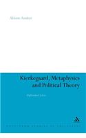 Kierkegaard, Metaphysics and Political Theory