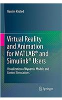 Virtual Reality and Animation for Matlab(r) and Simulink(r) Users