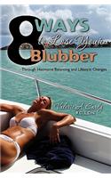 8 Ways to Lose Your Blubber