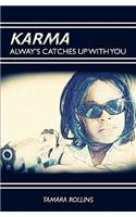 Karma Alway's Catches Up With You