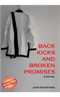 Back Kicks and Broken Promises