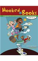 Hooked on Books: Language Arts and Literature in Elementary Classrooms PreK-Grade 8