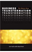 Business Transformation - The Roberts Story