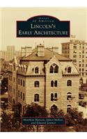 Lincoln's Early Architecture