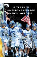 25 Years of Limestone College Men's Lacrosse