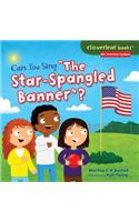 Can You Sing the Star-Spangled Banner?: (Cloverleaf Books (TM) -- Our American Symbols)