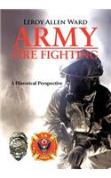 Army Fire Fighting: A Historical Perspective