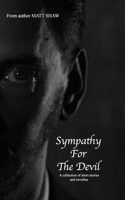 Sympathy For The Devil: A collection of short stories and novellas